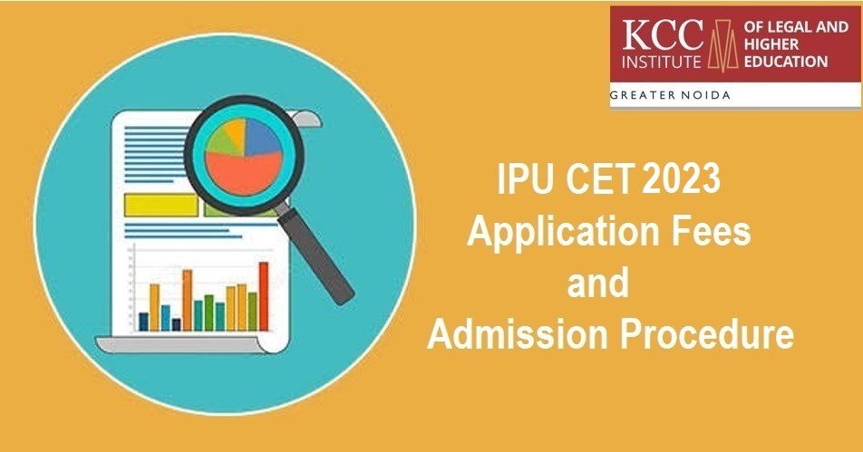 Ipu Cet 2023 Application Fees And Admission Procedure Kcc Institutes